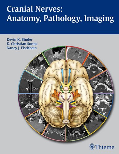 Cranial Nerves: Anatomy, Pathology, Imaging 2010