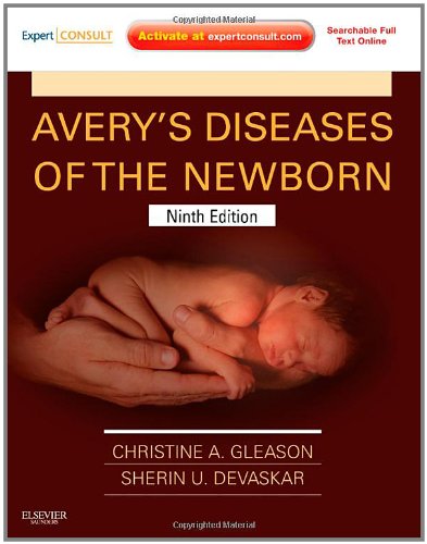 Avery's Diseases of the Newborn 2012