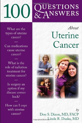 100 Questions & Answers About Uterine Cancer 2010
