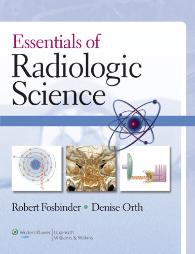 Essentials of Radiologic Science 2011