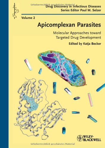 Apicomplexan Parasites: Molecular Approaches toward Targeted Drug Development 2011