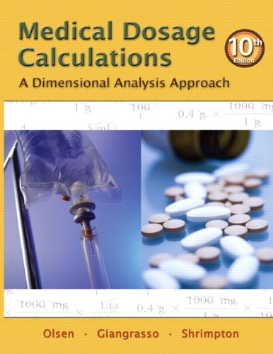 Medical Dosage Calculations: A Dimensional Analysis Approach 2011