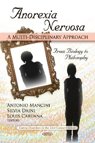 Anorexia Nervosa: A Multi-disciplinary Approach : from Biology to Philosophy 2010