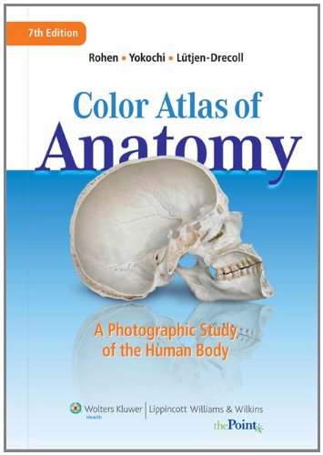 Color Atlas of Anatomy: A Photographic Study of the Human Body 2011