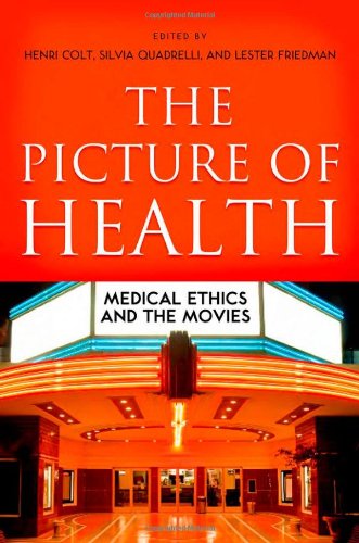The Picture of Health: Medical Ethics and the Movies 2011