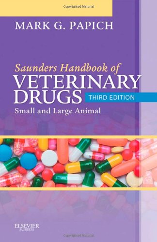 Saunders Handbook of Veterinary Drugs: Small and Large Animal 2011