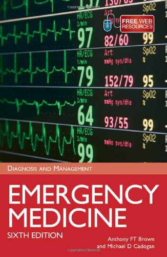 Emergency Medicine: Diagnosis and Management, Sixth Edition Revised and Updated 2011