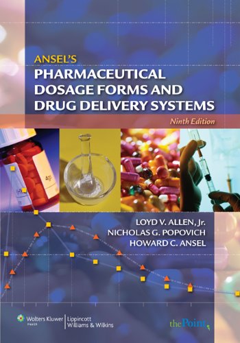 Ansel's Pharmaceutical Dosage Forms and Drug Delivery Systems 2011