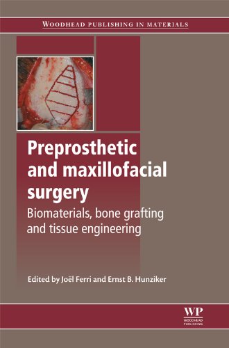 Preprosthetic and Maxillofacial Surgery: Biomaterials, Bone Grafting and Tissue Engineering 2011