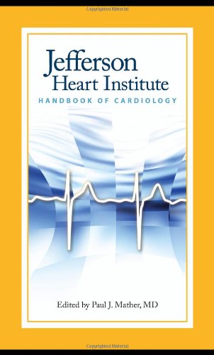 Jefferson Heart Institute Handbook of Cardiology 2010