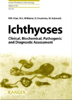 Ichthyoses: Clinical, Biochemical, Pathogenic and Diagnostic Assessment 2010