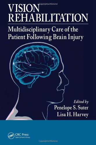 Vision Rehabilitation: Multidisciplinary Care of the Patient Following Brain Injury 2011
