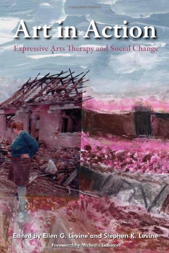 Art in Action: Expressive Arts Therapy and Social Change 2011