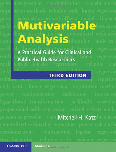 Multivariable Analysis: A Practical Guide for Clinicians and Public Health Researchers 2011