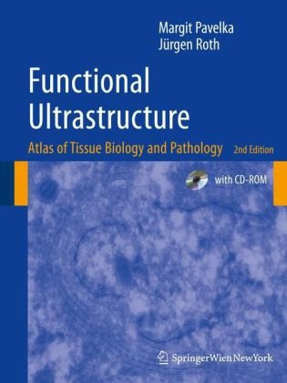 Functional Ultrastructure: Atlas of Tissue Biology and Pathology 2009