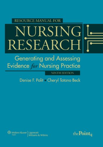 Resource Manual for Nursing Research: Generating and Assessing Evidence for Nursing Practice 2011