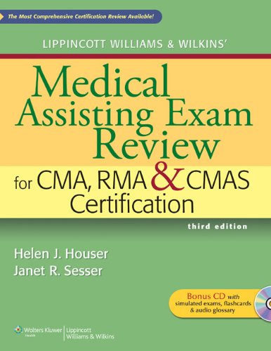 Lippincott Williams & Wilkins' Medical Assisting Exam Review for CMA, RMA & CMAS Certification 2011