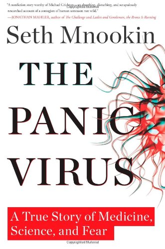 The Panic Virus: A True Story of Medicine, Science, and Fear 2011