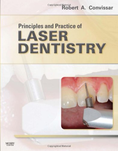 Principles and Practice of Laser Dentistry 2010