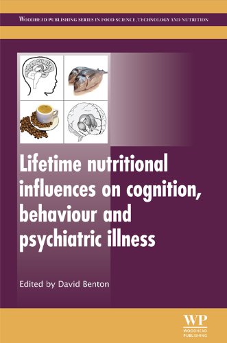 Lifetime Nutritional Influences on Cognition, Behaviour and Psychiatric Illness 2011