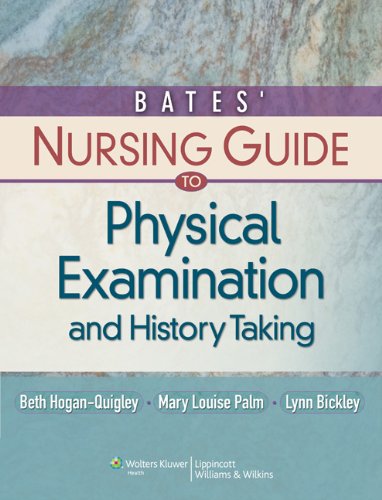 Bates' Nursing Guide to Physical Examination and History Taking 2012