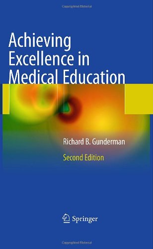 Achieving Excellence in Medical Education: Second Edition 2011