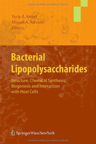 Bacterial Lipopolysaccharides: Structure, Chemical Synthesis, Biogenesis and Interaction with Host Cells 2011