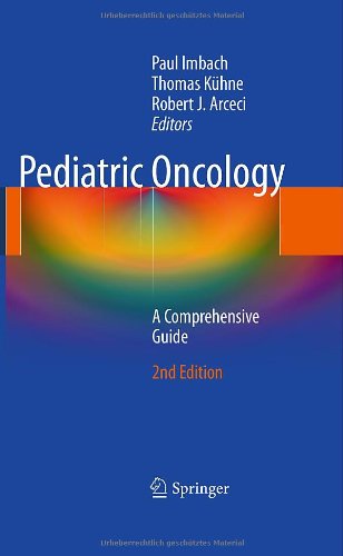 Pediatric Oncology: A Comprehensive Guide 2011