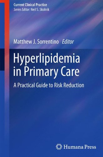 Hyperlipidemia in Primary Care: A Practical Guide to Risk Reduction 2011