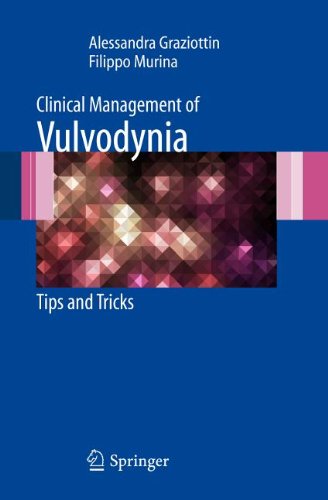 Clinical Management of Vulvodynia: Tips and Tricks 2011