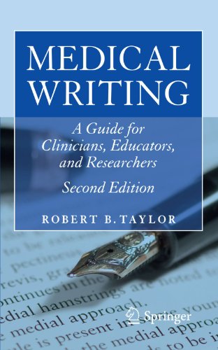 Medical Writing: A Guide for Clinicians, Educators, and Researchers 2011