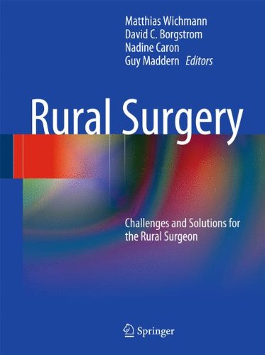 Rural Surgery: Challenges and Solutions for the Rural Surgeon 2011