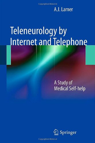 Teleneurology by Internet and Telephone: A Study of Medical Self-help 2011