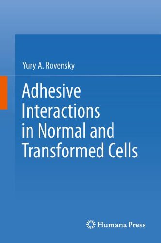 Adhesive Interactions in Normal and Transformed Cells 2011