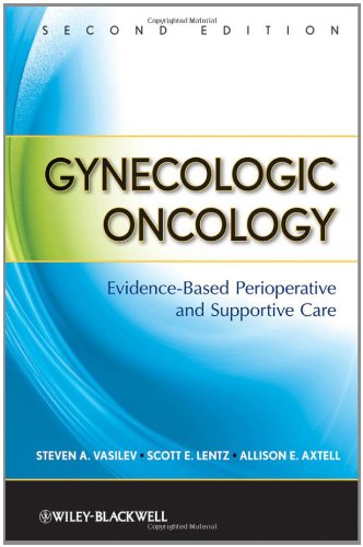 Gynecologic Oncology: Evidence-Based Perioperative and Supportive Care 2011