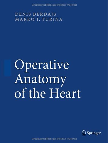 Operative Anatomy of the Heart 2010