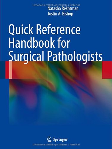 Quick Reference Handbook for Surgical Pathologists 2011