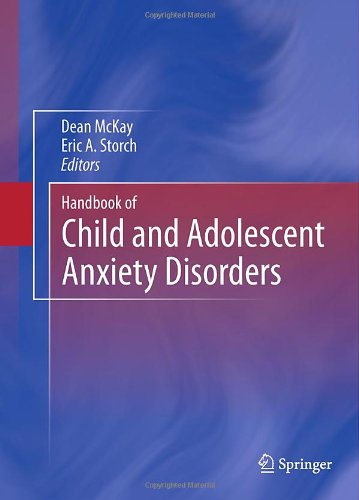 Handbook of Child and Adolescent Anxiety Disorders 2011