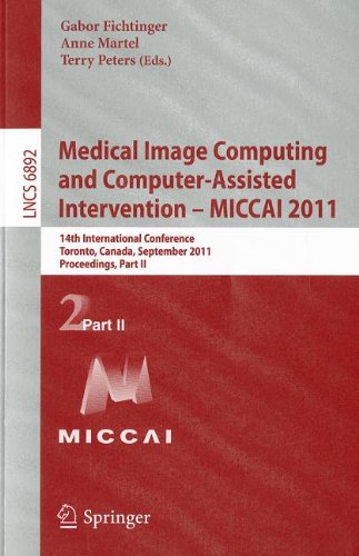 Medical Image Computing and Computer-Assisted Intervention - MICCAI 2011: 14th International Conference, Toronto, Canada, September 18-22, 2011, Proceedings