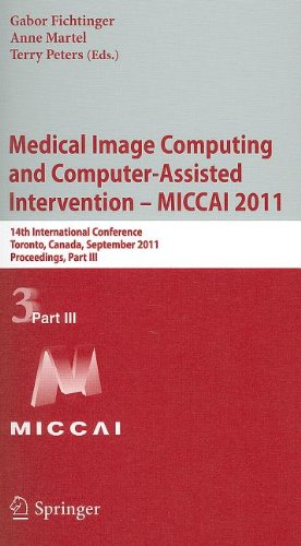 Medical Image Computing and Computer-Assisted Intervention - MICCAI 2011: 14th International Conference, Toronto, Canada, September 18-22, 2011, Proceedings, Part III