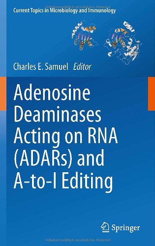 Adenosine Deaminases Acting on RNA (ADARs) and A-to-I Editing 2011