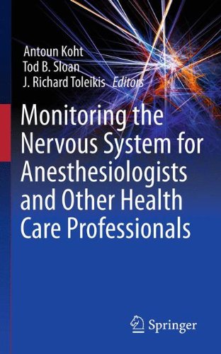 Monitoring the Nervous System for Anesthesiologists and Other Health Care Professionals 2011