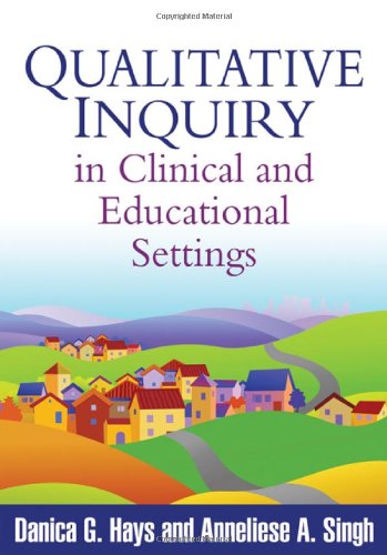 Qualitative Inquiry in Clinical and Educational Settings 2011