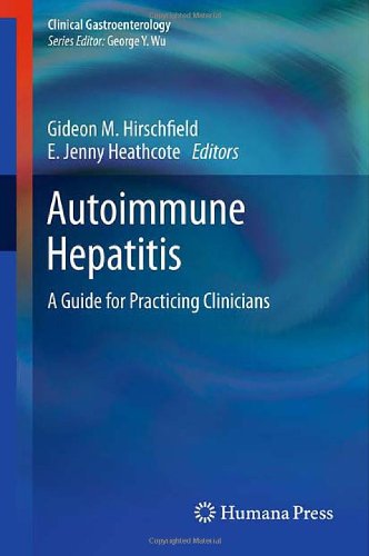 Autoimmune Hepatitis: A Guide for Practicing Clinicians 2011