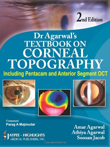 Dr Agarwal's Textbook on Corneal Topography 2010