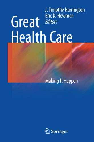 Great Health Care: Making It Happen 2011
