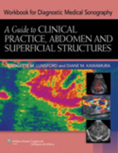 Workbook for Diagnostic Medical Sonography: A Guide to Clinical Practice, Abdomen and Superficial Structures 2012