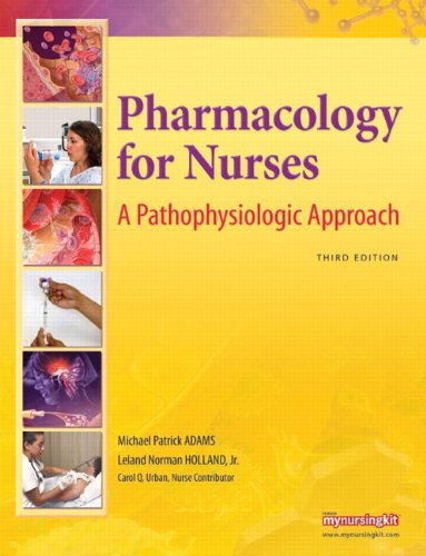 Pharmacology for Nurses: A Pathophysiologic Approach 2010