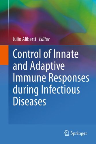Control of Innate and Adaptive Immune Responses during Infectious Diseases 2011