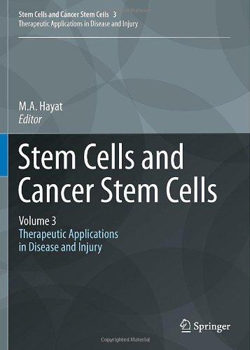 Stem Cells and Cancer Stem Cells,Volume 3: Stem Cells and Cancer Stem Cells, Therapeutic Applications in Disease and Injury: Volume 3 2011